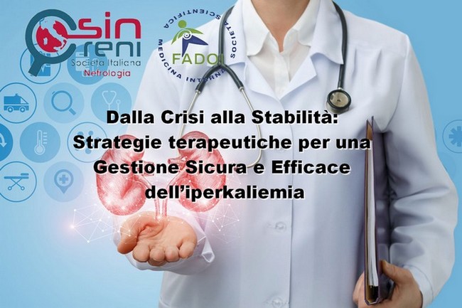 Dalla Crisi alla Stabilità:  Strategie terapeutiche per una Gestione Sicura e Efficace dell’iperkaliemia – 6 Maggio 2025